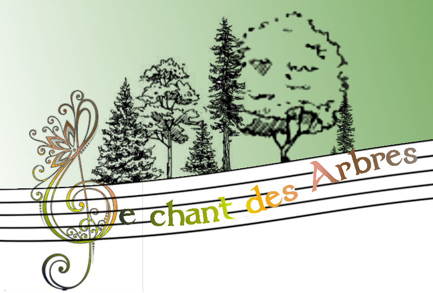 Le Chant des Arbres
